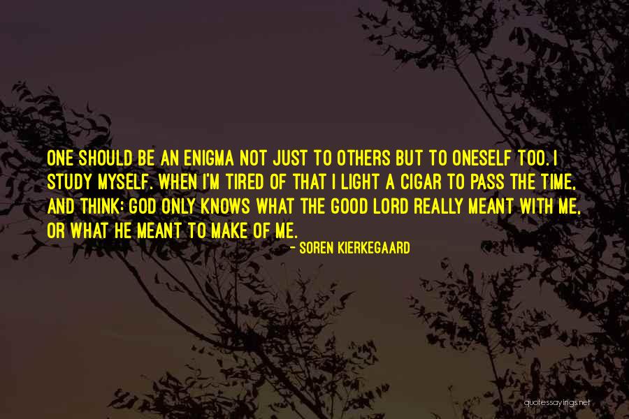 God Just Be With Me Quotes By Soren Kierkegaard God Just Be With Me Quotes By Soren Kierkegaard