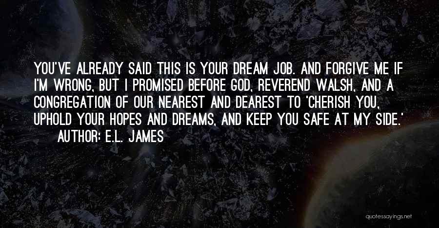 God Keep You Safe Quotes By E.L. James