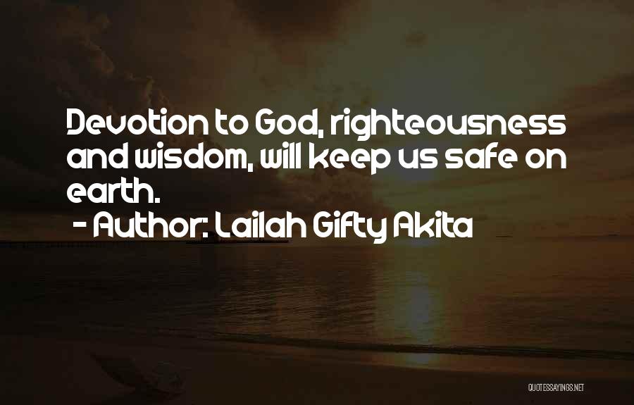 God Keep You Safe Quotes By Lailah Gifty Akita