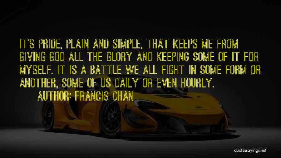 God Keeps Me Going Quotes By Francis Chan