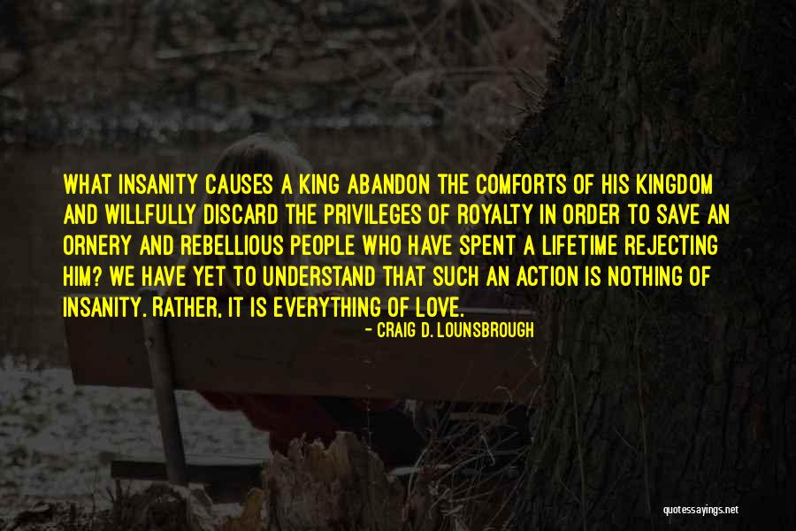 God King Quotes By Craig D. Lounsbrough God King Quotes By Craig D. Lounsbrough