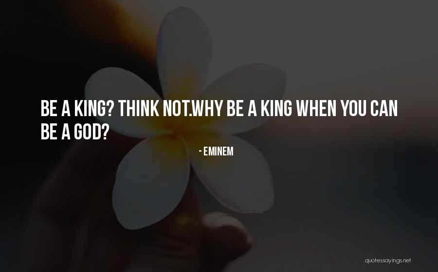 God King Quotes By Eminem