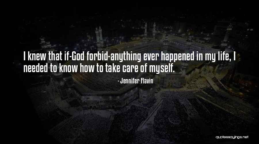 God Knew I Needed You Quotes By Jennifer Flavin God Knew I Needed You Quotes By Jennifer Flavin