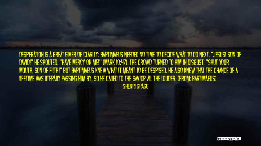 God Knew I Needed You Quotes By Sherri Gragg God Knew I Needed You Quotes By Sherri Gragg