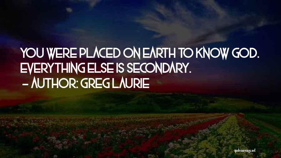 God Know Everything Quotes By Greg Laurie