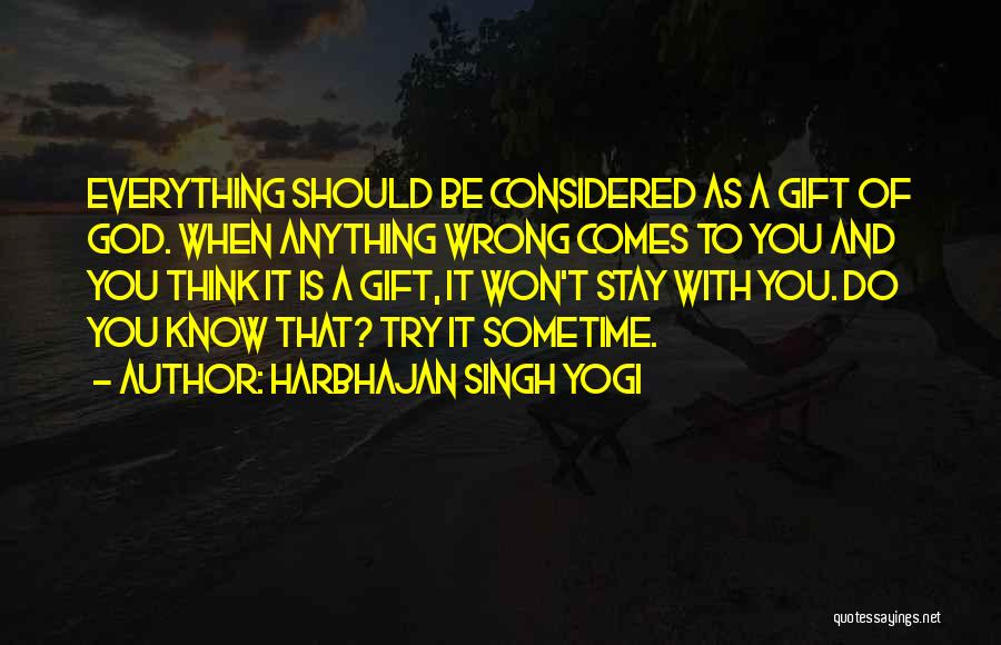 God Know Everything Quotes By Harbhajan Singh Yogi