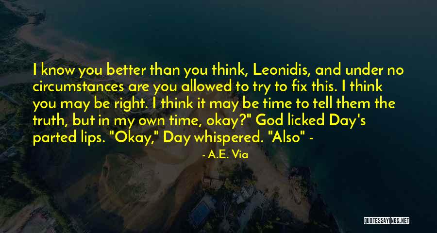 God Know The Truth Quotes By A.E. Via God Know The Truth Quotes By A.E. Via