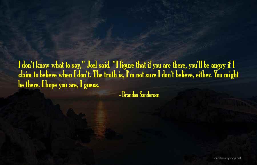 God Know The Truth Quotes By Brandon Sanderson God Know The Truth Quotes By Brandon Sanderson