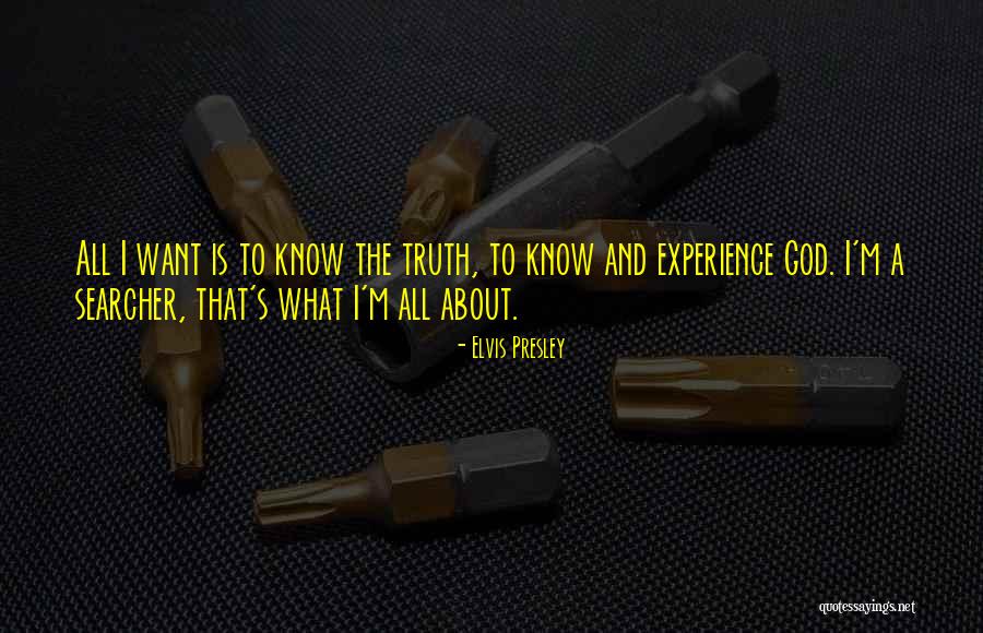 God Know The Truth Quotes By Elvis Presley God Know The Truth Quotes By Elvis Presley