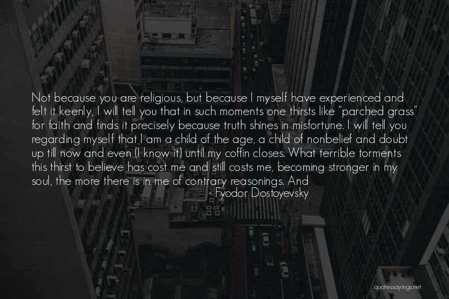 God Know The Truth Quotes By Fyodor Dostoyevsky God Know The Truth Quotes By Fyodor Dostoyevsky