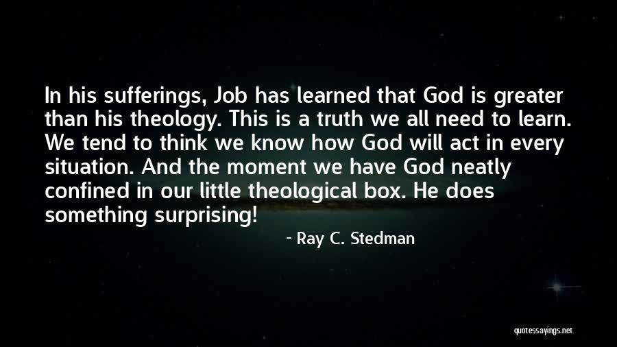 God Know The Truth Quotes By Ray C. Stedman God Know The Truth Quotes By Ray C. Stedman