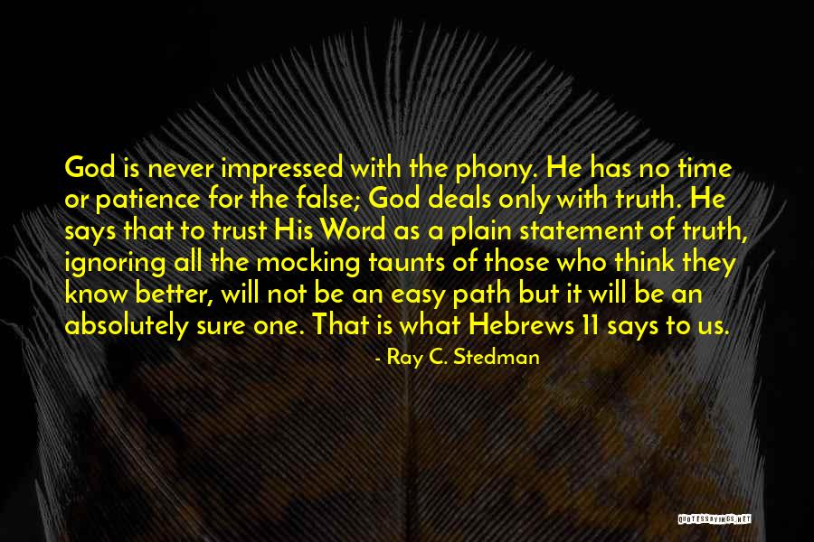 God Know The Truth Quotes By Ray C. Stedman God Know The Truth Quotes By Ray C. Stedman