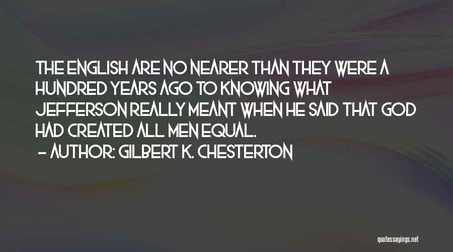 God Knowing All Quotes By Gilbert K. Chesterton