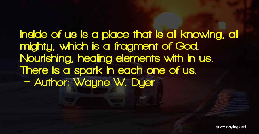 God Knowing All Quotes By Wayne W. Dyer