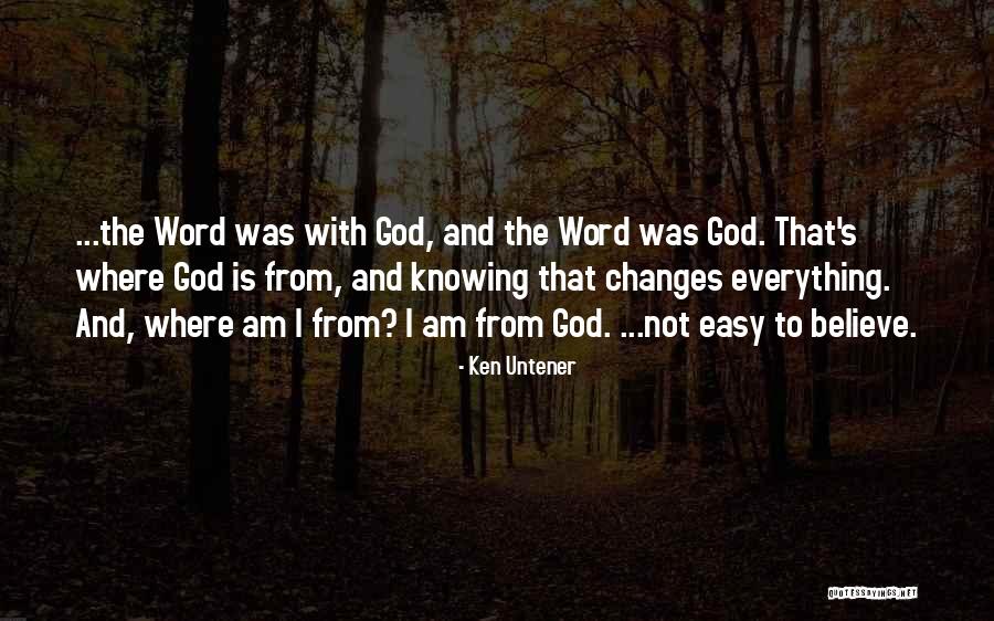 God Knowing Everything Quotes By Ken Untener