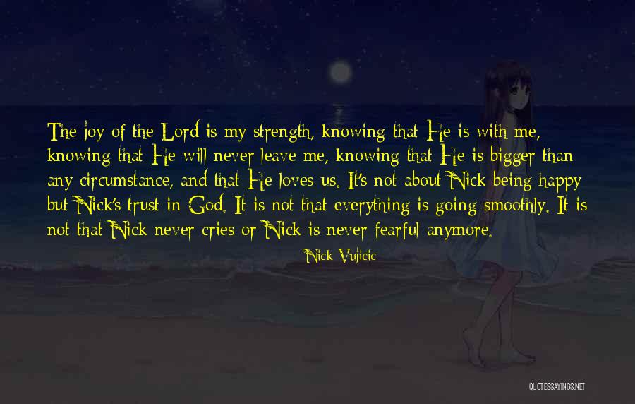 God Knowing Everything Quotes By Nick Vujicic