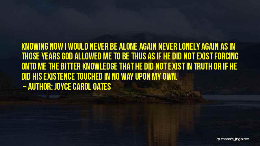 God Knowing The Truth Quotes By Joyce Carol Oates