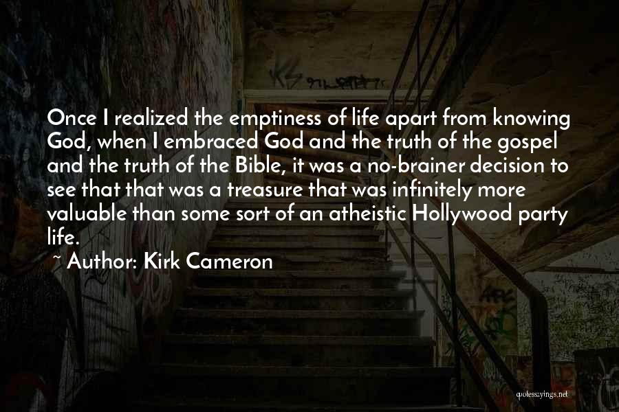 God Knowing The Truth Quotes By Kirk Cameron