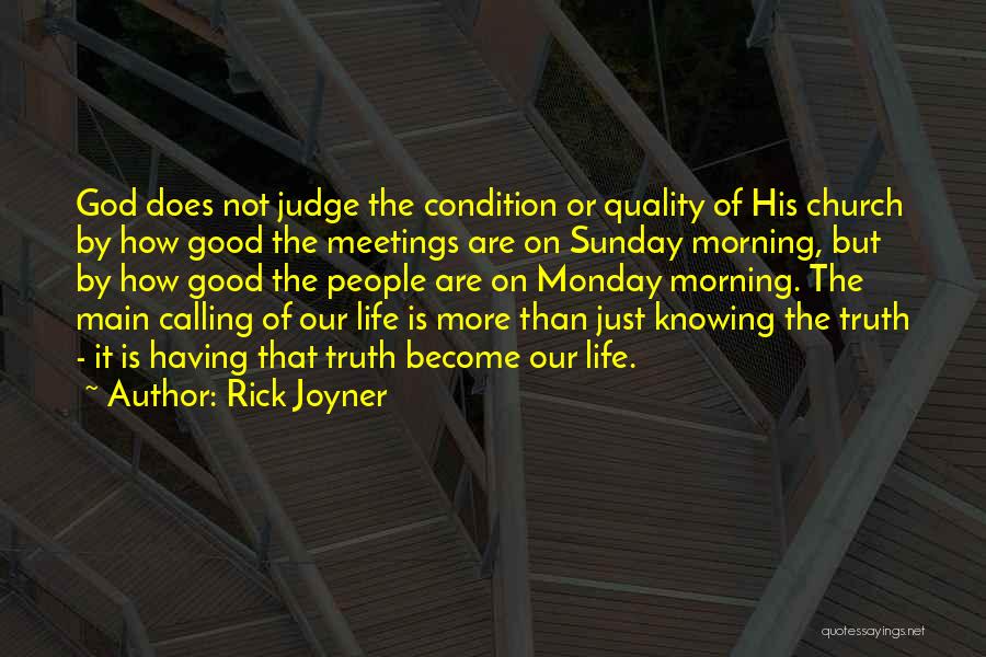 God Knowing The Truth Quotes By Rick Joyner