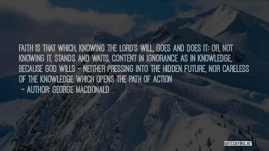 God Knowing Your Future Quotes By George MacDonald