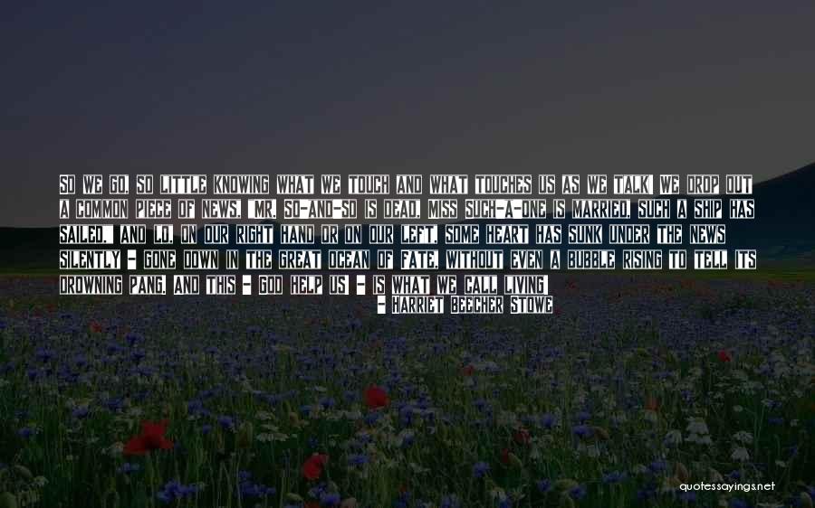 God Knowing Your Heart Quotes By Harriet Beecher Stowe God Knowing Your Heart Quotes By Harriet Beecher Stowe