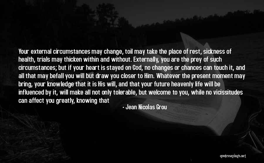 God Knowing Your Heart Quotes By Jean Nicolas Grou God Knowing Your Heart Quotes By Jean Nicolas Grou