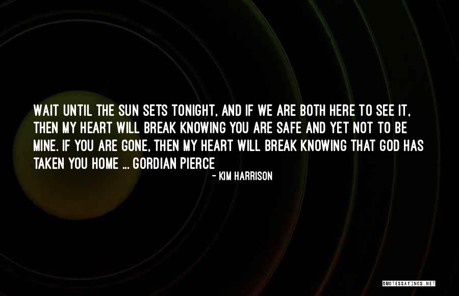 God Knowing Your Heart Quotes By Kim Harrison God Knowing Your Heart Quotes By Kim Harrison