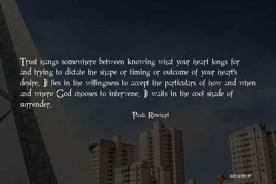 God Knowing Your Heart Quotes By Paula Rinehart