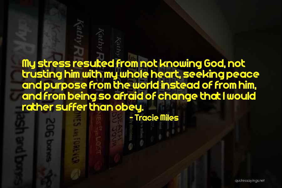 God Knowing Your Heart Quotes By Tracie Miles