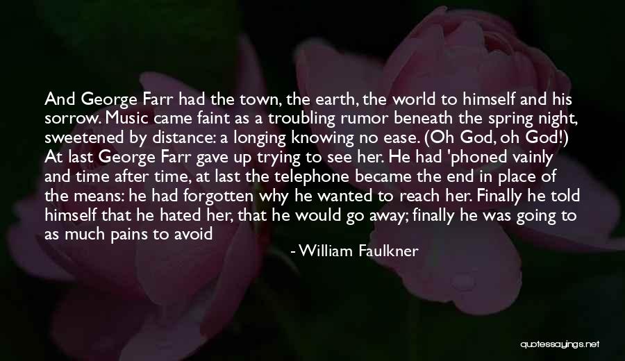 God Knowing Your Heart Quotes By William Faulkner God Knowing Your Heart Quotes By William Faulkner