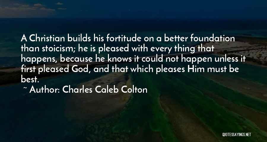 God Knows Best Quotes By Charles Caleb Colton