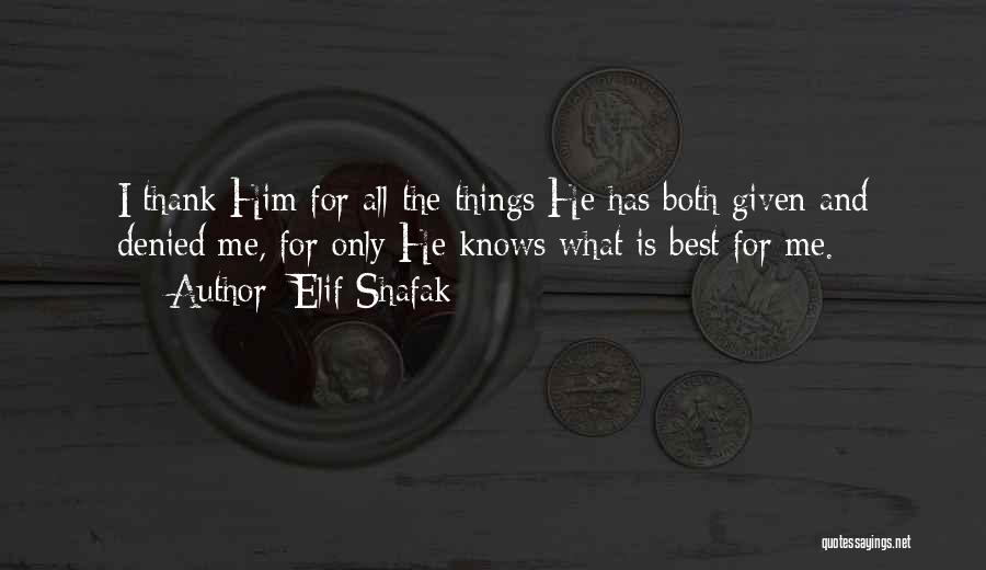 God Knows Best Quotes By Elif Shafak