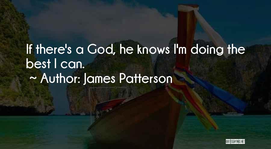 God Knows Best Quotes By James Patterson