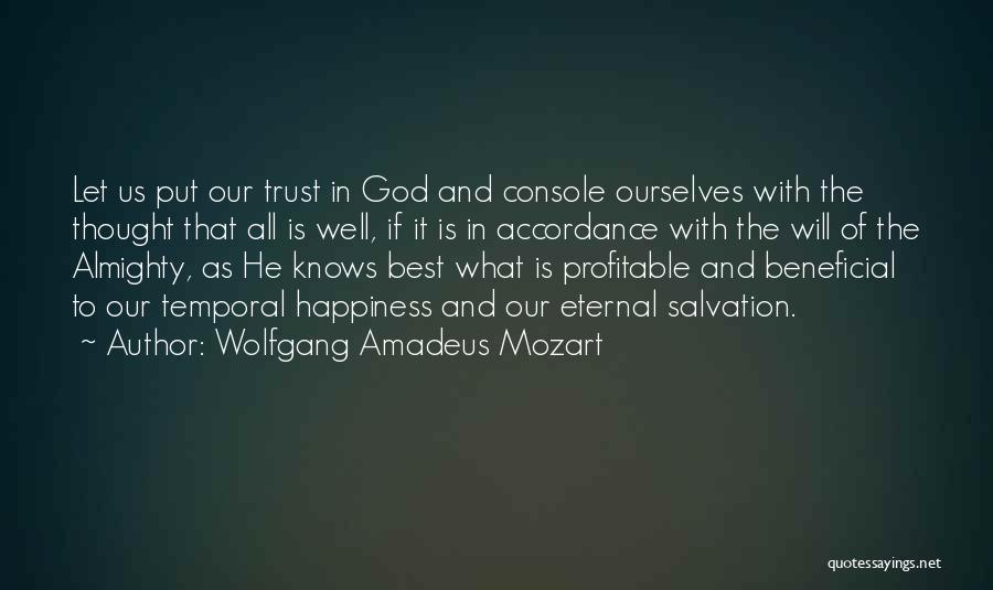 God Knows Best Quotes By Wolfgang Amadeus Mozart