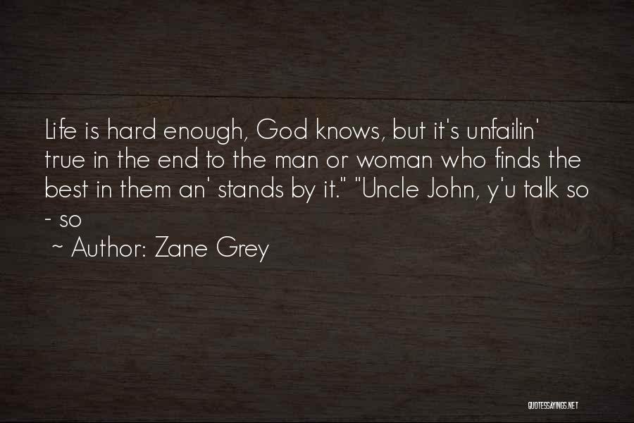 God Knows Best Quotes By Zane Grey