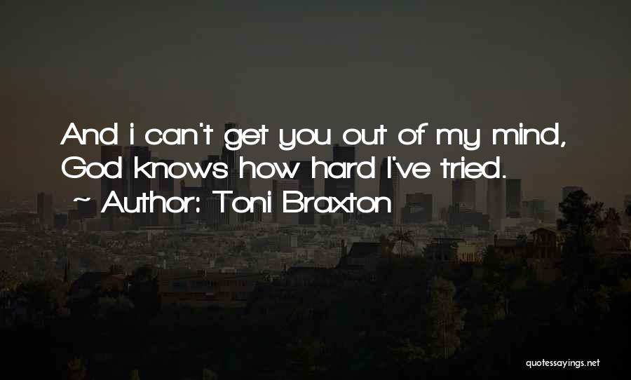 God Knows How I Miss You Quotes By Toni Braxton