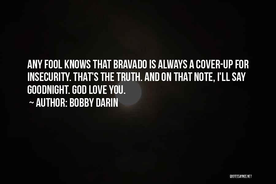 God Knows I Love You Quotes By Bobby Darin