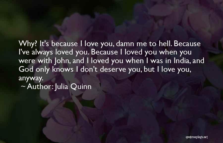 God Knows I Love You Quotes By Julia Quinn