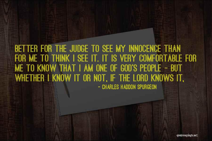 God Knows Me Better Quotes By Charles Haddon Spurgeon God Knows Me Better Quotes By Charles Haddon Spurgeon