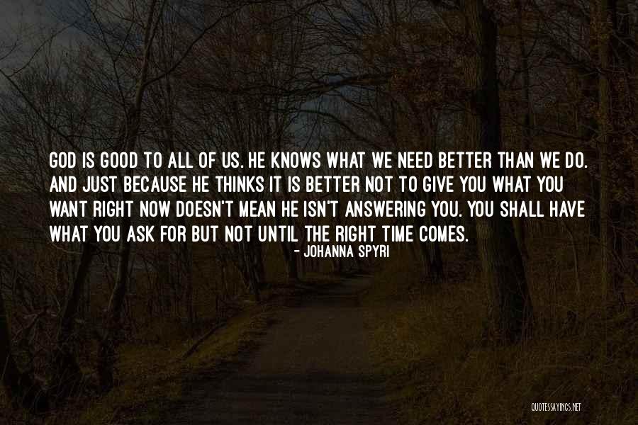 God Knows Me Better Quotes By Johanna Spyri God Knows Me Better Quotes By Johanna Spyri