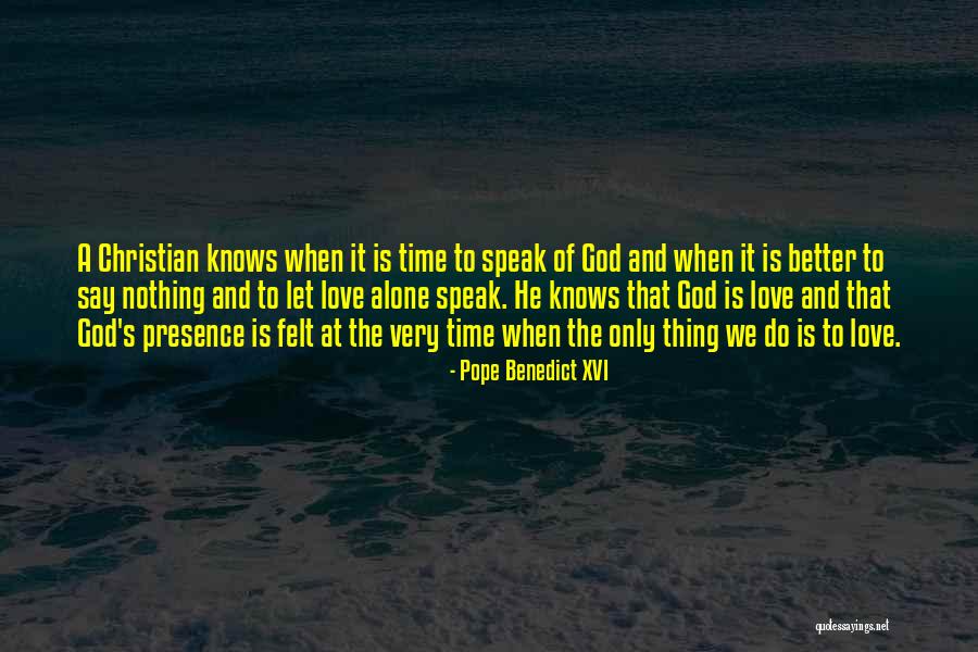 God Knows Me Better Quotes By Pope Benedict XVI God Knows Me Better Quotes By Pope Benedict XVI