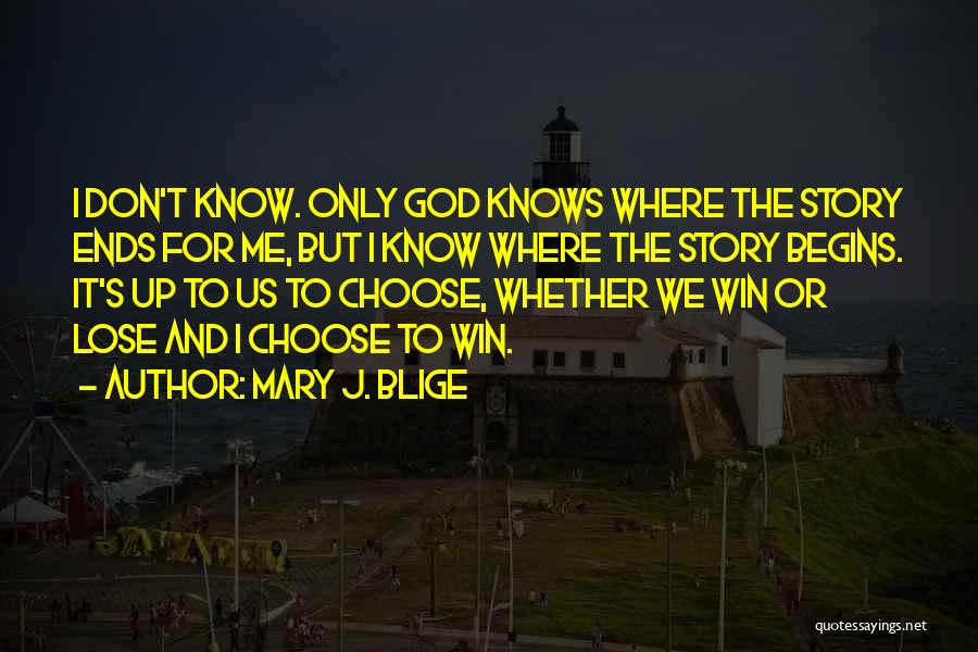 God Knows Me Quotes By Mary J. Blige