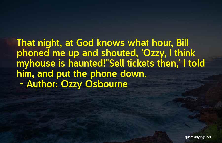 God Knows Me Quotes By Ozzy Osbourne