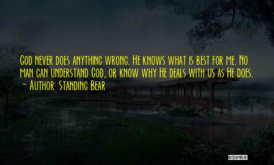 God Knows Me Quotes By Standing Bear