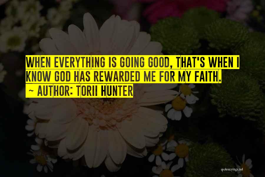 God Knows Me Quotes By Torii Hunter