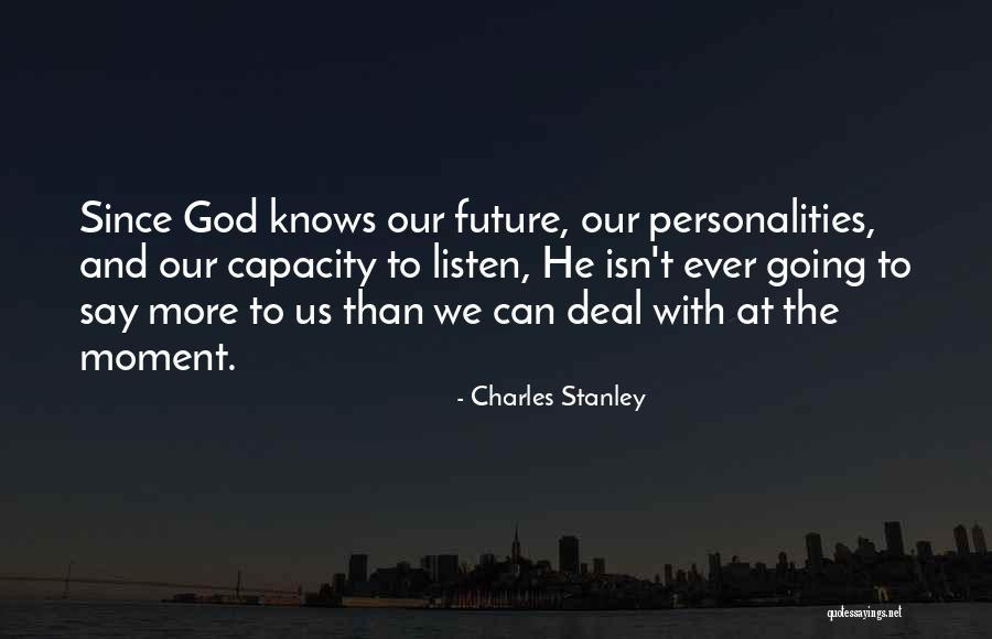 God Knows My Future Quotes By Charles Stanley