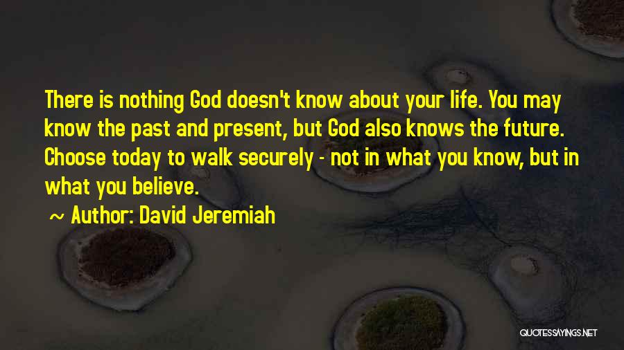 God Knows My Future Quotes By David Jeremiah