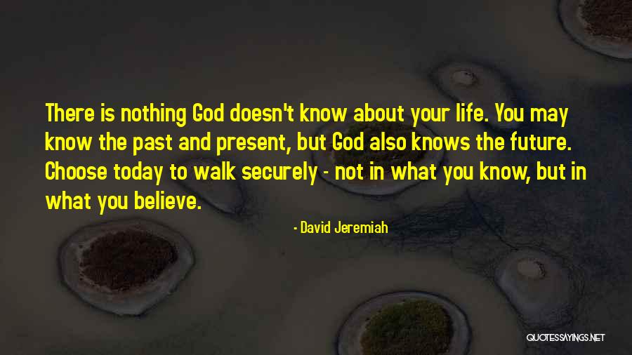 God Knows My Future Quotes By David Jeremiah