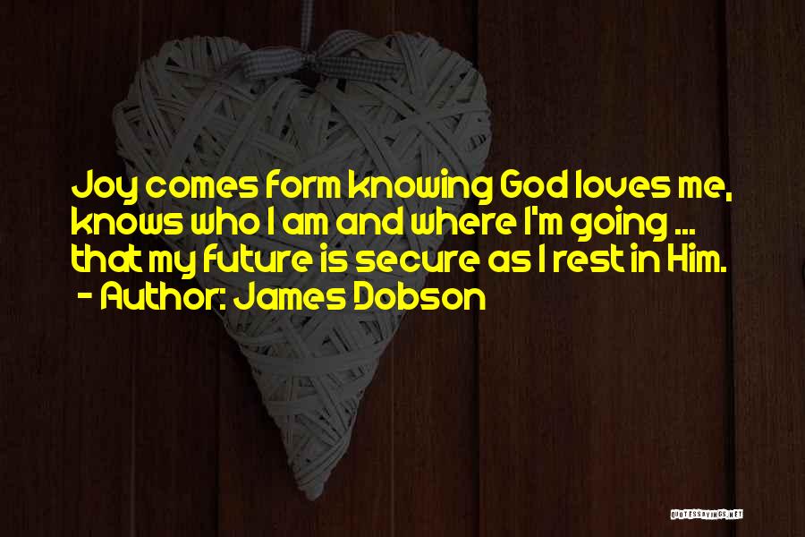 God Knows My Future Quotes By James Dobson