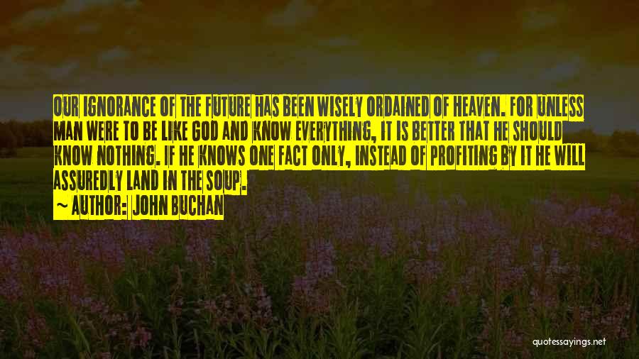 God Knows My Future Quotes By John Buchan